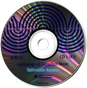 Talivaldis Kenins - Anthology of Canadian Music (1989) {4CD Set, Radio Canada International ACM-33}