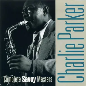 Charlie Parker - Complete Savoy Masters (1999)