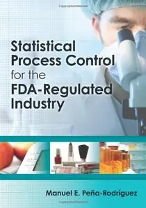 Statistical Process Control for the FDA-Regulated Industry