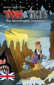 «Tom & TK13 #3: The Abominable Snowman» by Werner Wjep-Olsen