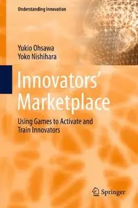 Innovators' Marketplace: Using Games to Activate and Train Innovators (repost)