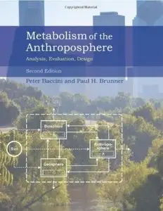 Metabolism of the Anthroposphere: Analysis, Evaluation, Design (2nd edition) [Repost]
