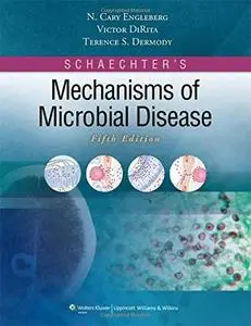 Schaechter's Mechanisms of Microbial Disease (Repost)