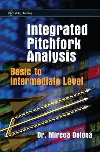 Mircea Dologa - Integrated Pitchfork Analysis: Basic to Intermediate Level