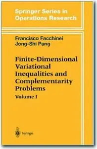 Finite-Dimensional Variational Inequalities and Complementarity Problems by Francisco Facchinei [Repost]