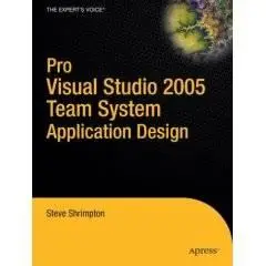 Apress Pro Visual Studio 2005 Team System: Application Design