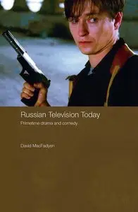 Russian Television Today: Primetime Drama and Comedy (Repost)