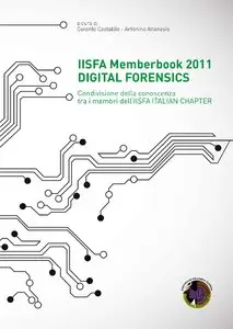 Gerardo Costabile - IISFA Memberbook 2011 DIGITAL FORENSICS.