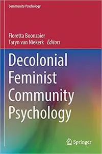 Decolonial Feminist Community Psychology (Repost)