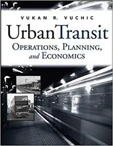 Urban Transit : Operations, Planning and Economics