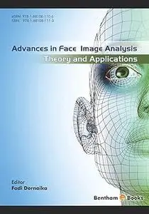 Advances in Face Image Analysis: Theory and applications