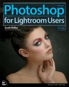 Photoshop for Lightroom Users, Second Edition