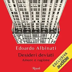 «Desideri deviati» by Edoardo Albinati