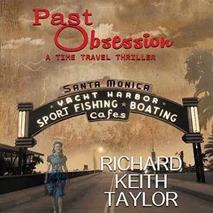 Past Obsession: A Time Travel Thriller [Audiobook]