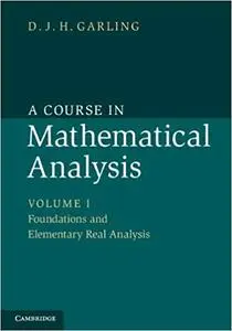 A Course in Mathematical Analysis, vol. 1: Foundations and elementary real analysis