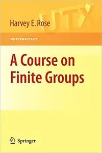 A Course on Finite Groups