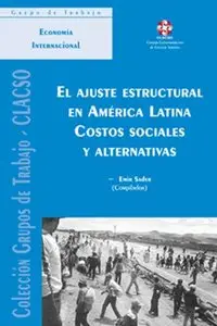 El ajuste estructural en America Latina: Costos sociales y alternativas