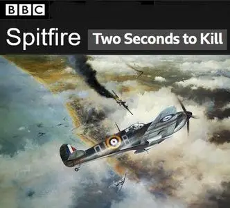 BBC - Spitfire: Two Seconds to Kill (1976)