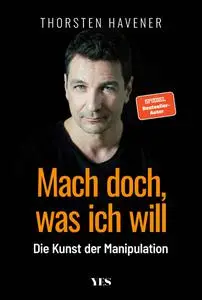 Thorsten Havener - Mach doch, was ich will