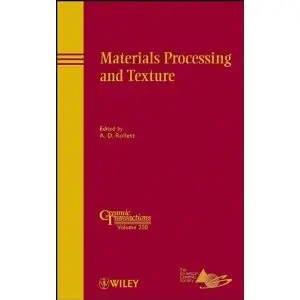 Materials Processing and Texture: Ceramic Transactions (repost)