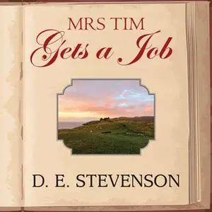 «Mrs Tim Gets a Job» by D.E. Stevenson