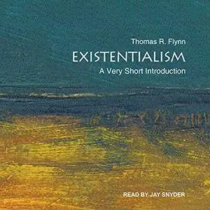 Existentialism: A Very Short Introduction [Audiobook]