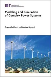 Modeling and Simulation of Complex Power Systems (Energy Engineering)