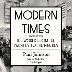 Modern Times: The World from the Twenties to the Nineties, Revised and Updated Edition [Audiobook]