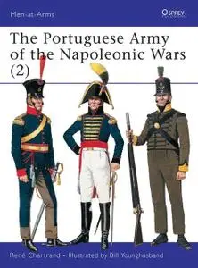 «The Portuguese Army of the Napoleonic Wars» by René Chartrand