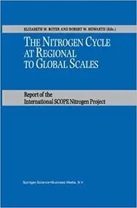 The Nitrogen Cycle at Regional to Global Scales