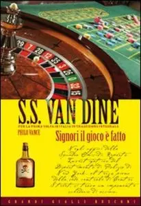 S.S. Van Dine - Signori, Il Gioco è Fatto