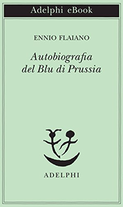Autobiografia del Blu di Prussia - Ennio Flaiano (Repost)