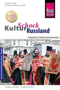 Lothar Deeg - Reise Know-How KulturSchock Russland