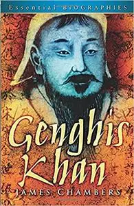 Genghis Khan: Essential Biographies