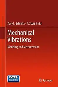 Mechanical Vibrations: Modeling and Measurement