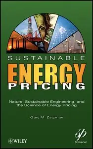 Sustainable Energy Pricing: Nature, Sustainable Engineering, and the Science of Energy Pricing (Repost)