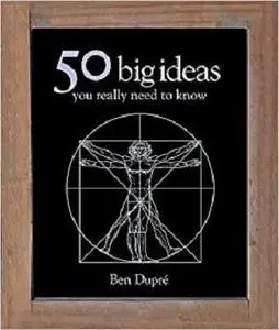 50 Big Ideas You Really Need to Know