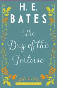 «The Day of the Tortoise» by H.E.Bates