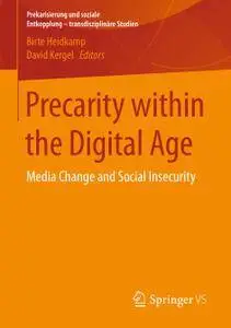 Precarity within the Digital Age: Media Change and Social Insecurity