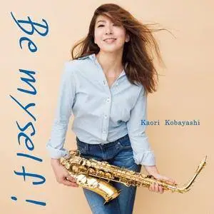 Kaori Kobayashi - Be Myself! (2018)