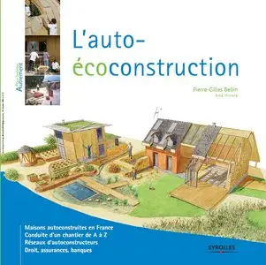 Pierre-Gilles Bellin, "L'auto-éco construction" (repost)