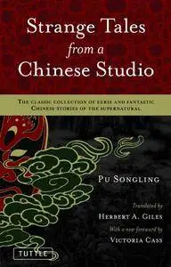 Strange Tales from a Chinese Studio: The classic collection of eerie and fantastic Chinese stories of the supernatural