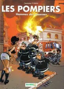 Les Pompiers - Tome 05 - Hommes des casernes