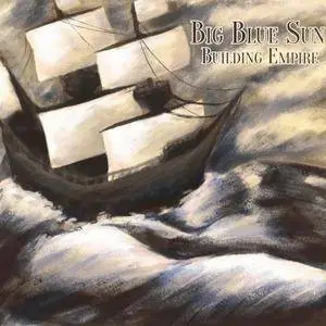 Big Blue Sun - Building Empire (2018)