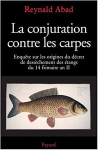 La conjuration contre les carpes - Reynald Abad