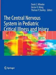 The Central Nervous System in Pediatric Critical Illness and Injury (Repost)
