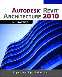 Autodesk Revit Architecture 2010 in Practice (repost)