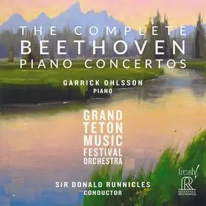 Garrick Ohlsson, Grand Teton Music Festival Orchestra, Donald Runnicles - The Complete Beethoven Piano Concertos (2023) [24/192