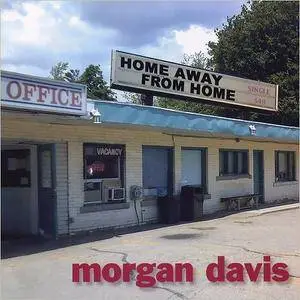 Morgan Davis - Home Away from Home (2017)