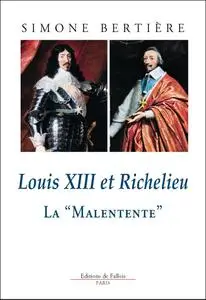 Louis XIII et Richelieu, la  Malentente